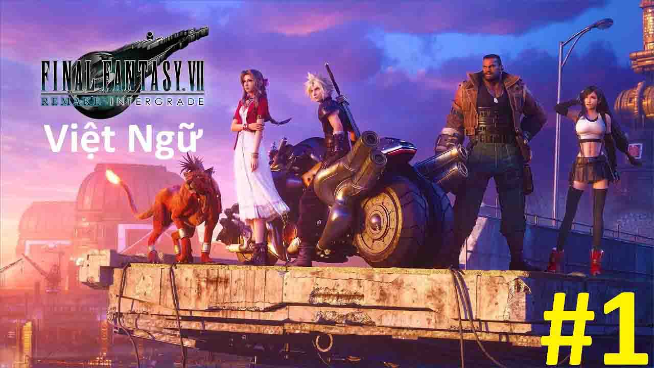 final fantasy vii remake intergrade việt hóa