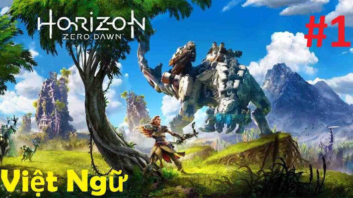 horizon zero dawn complete edition việt hóa